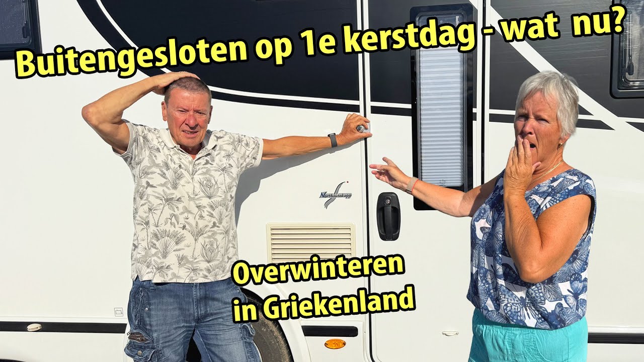 #557 (17) Buitengesloten op 1e kerstdag - wat nu? | Overwinteren in Griekenland