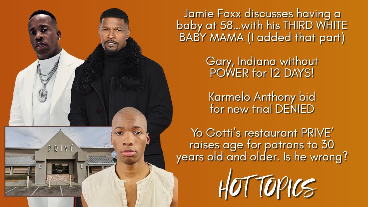 Jamie Foxx, Karmelo Anthony APPEAL DENIED, Gary Indiana POWER OUTAGE, Yo Gotti&rsquo;s RESTAURANT 
