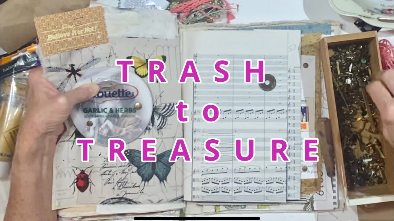 TRASH TO TREASURE JUNK JOURNAL