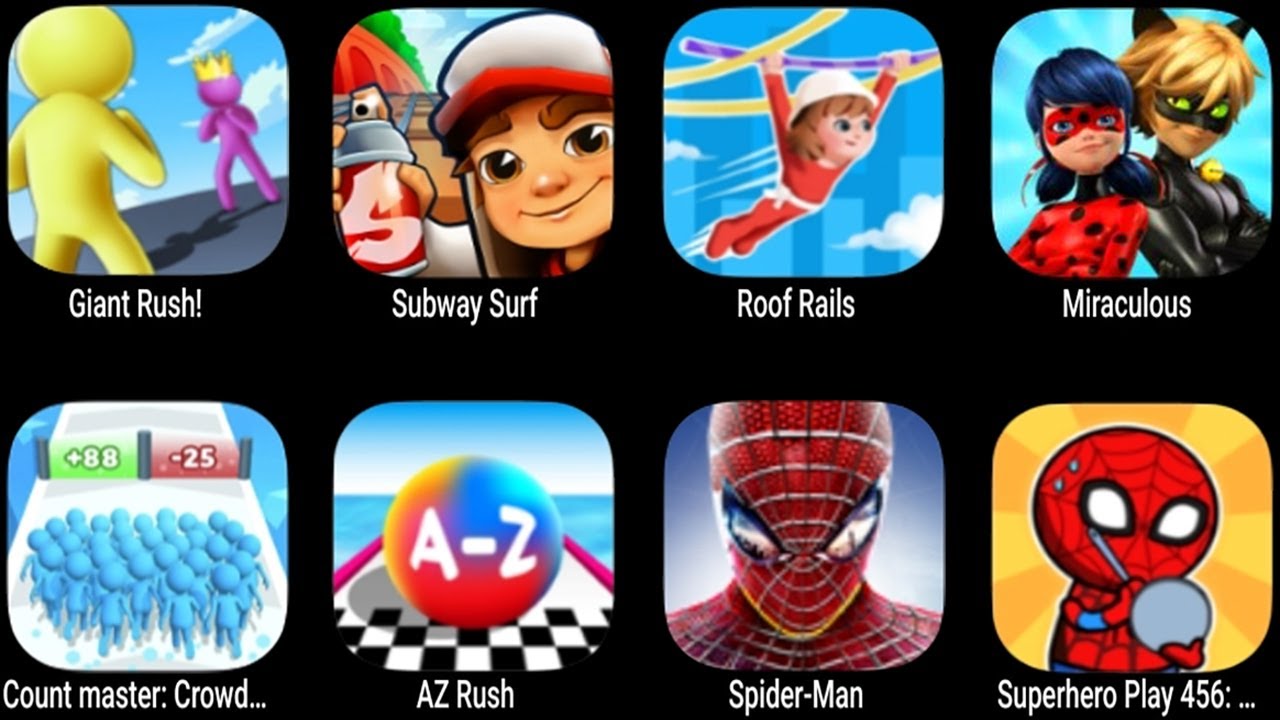 Giant Rush,Subway Surf,Roof Rails,Miraculous,Count Master 3D,AZ Rush,Spider Man,Superhero Play 456