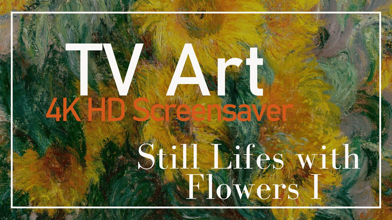 4K HD Elegant Real Art Screensaver: Still Lifes with Flowers I - 1.43 H, No Sound, No AI
