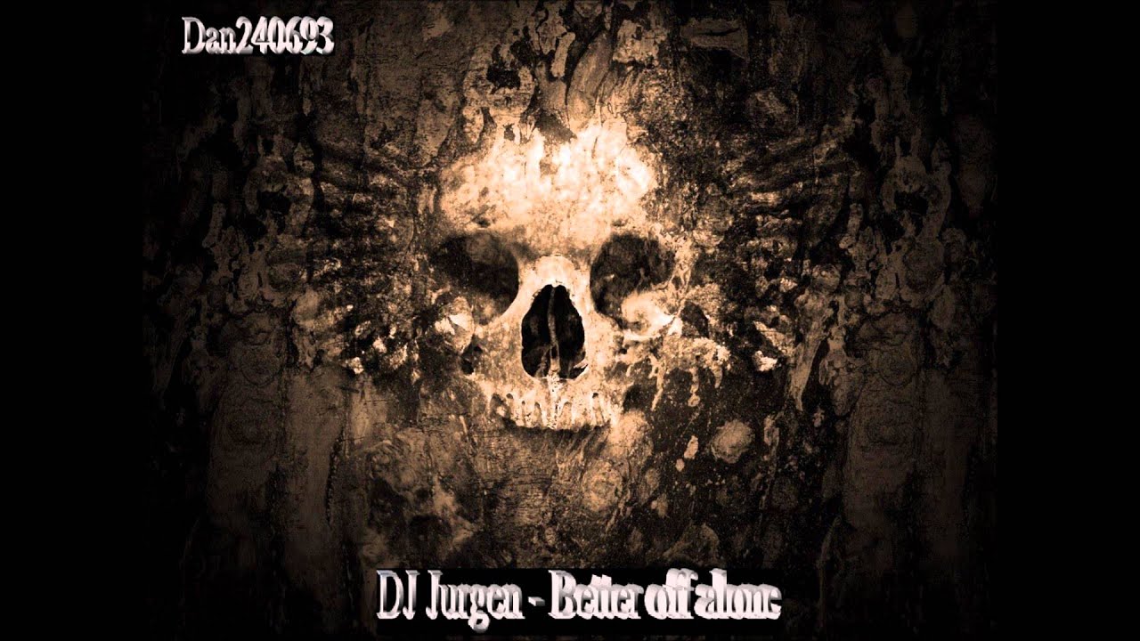 DJ Jurgen - Better off alone