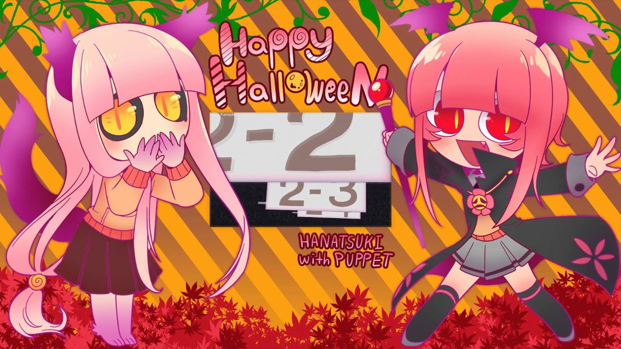 【UTAU】 Happy Halloween [Hanatsuki×Hanatsuki:Puppet]