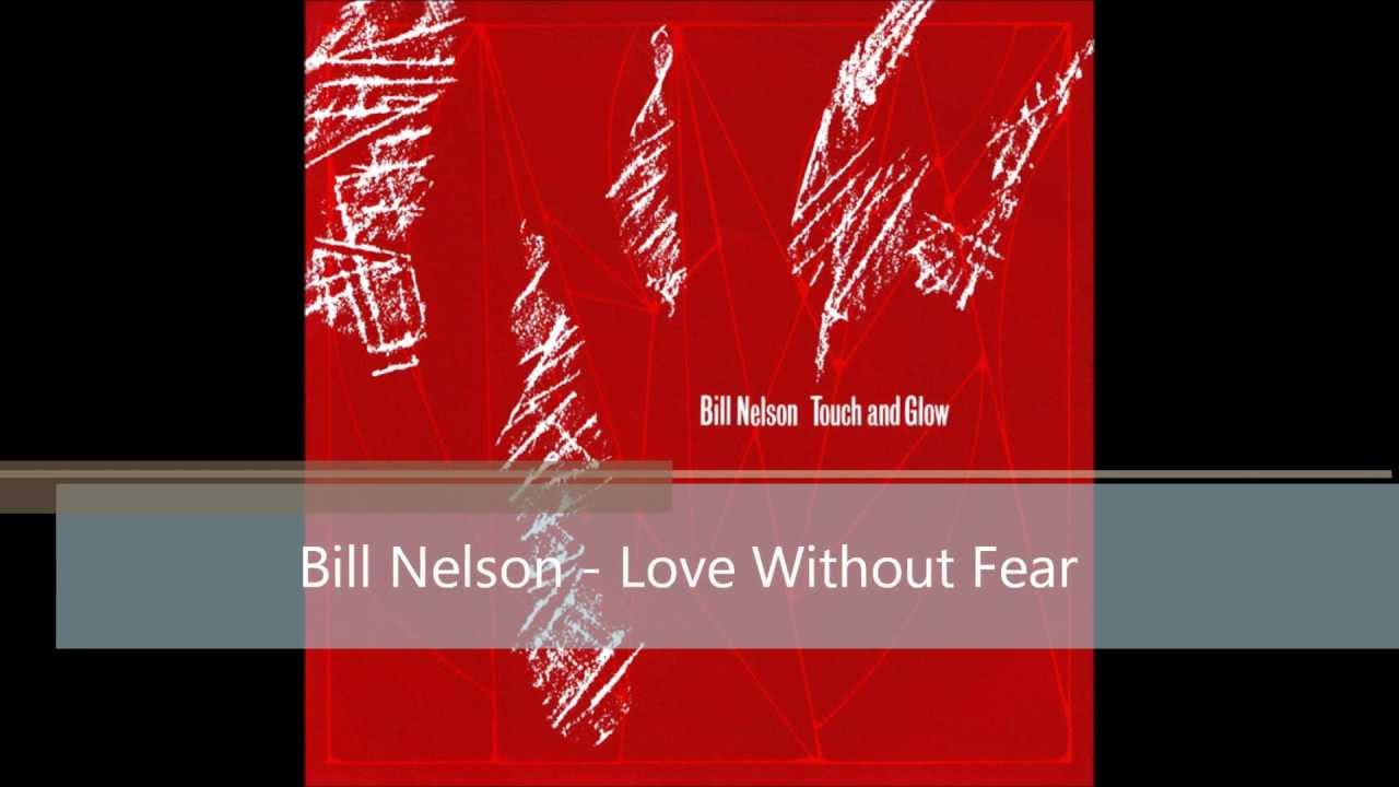 Bill Nelson - Love Without Fear (1982)