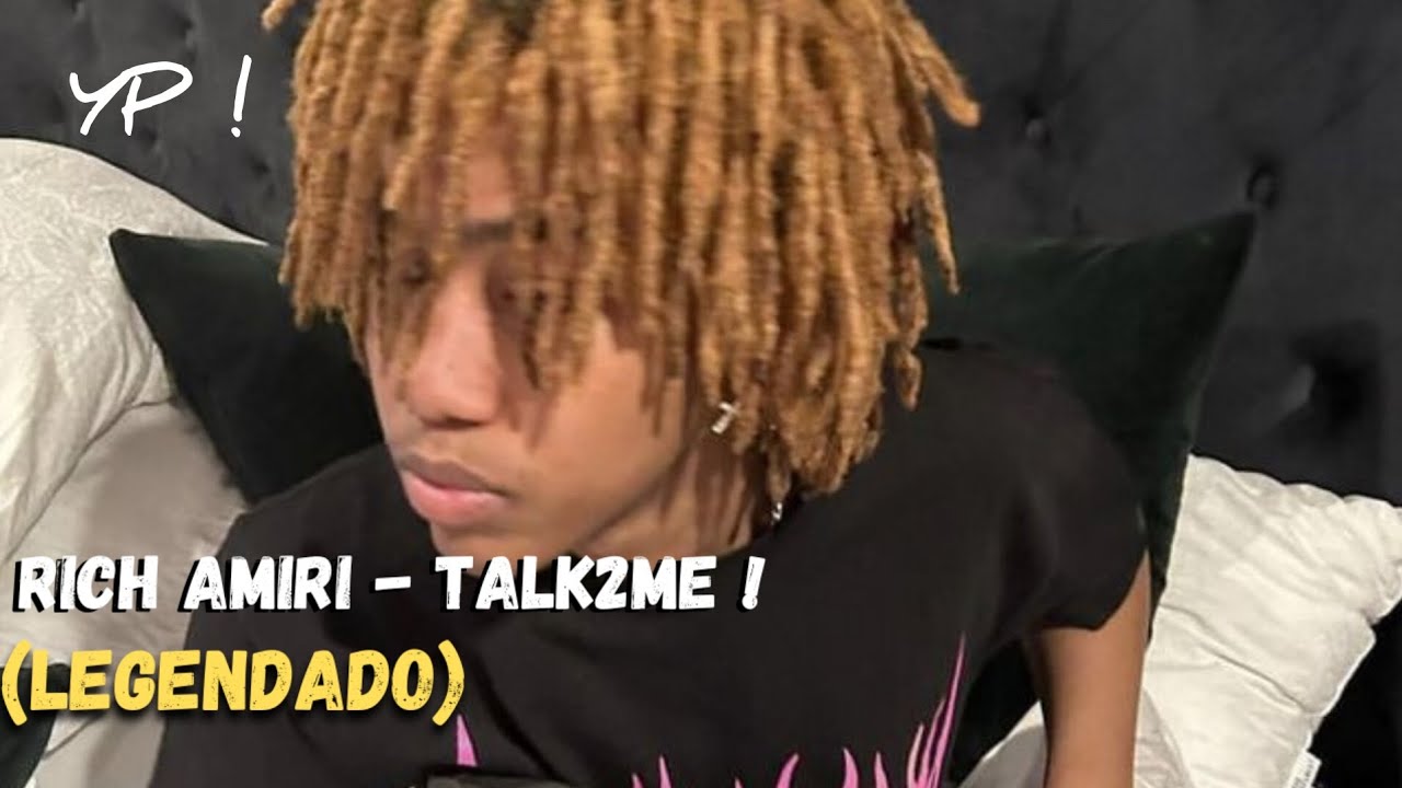 Rich Amiri - Talk2Me (Legendado)
