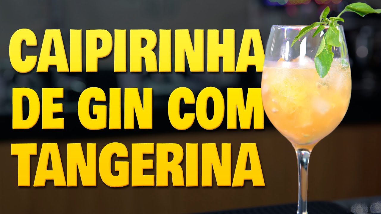 Caipirinha de Gin com Tangerina ou Mexerica ou Bergamota e Manjericão - AllCool #162