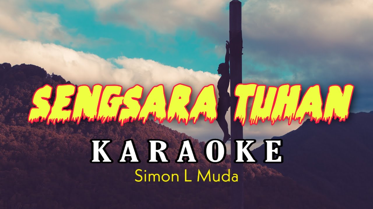 Sengsara Tuhan Karaoke Rohani - Simon L Muda
