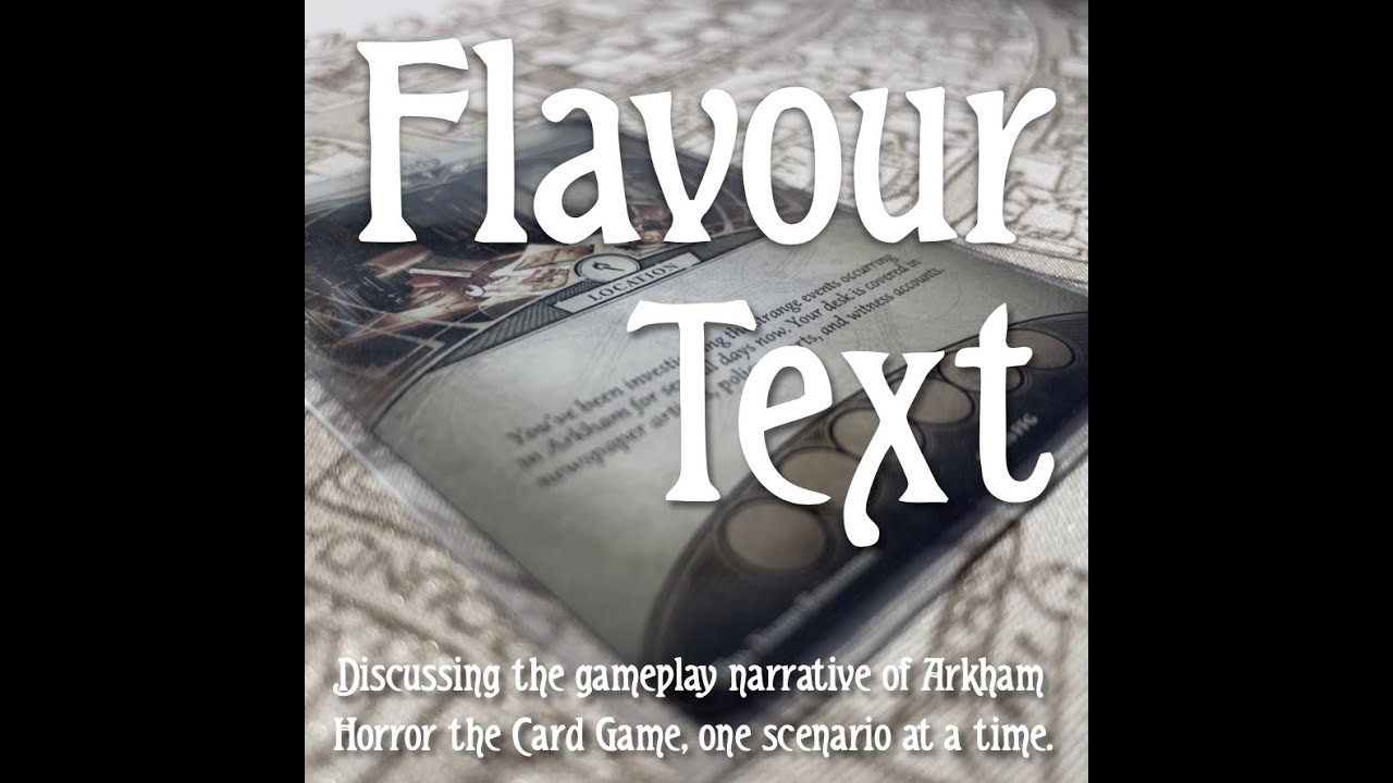 Flavour Text Podcast Ep1: The Dunwich Legacy 1A Extracurricular Activity & 1B The House Always Wins