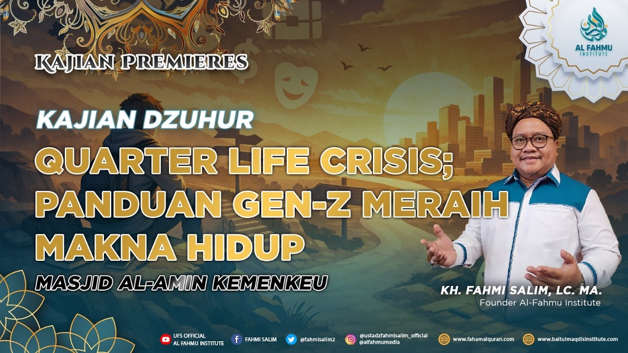 QUARTER LIFE CRISIS; PANDUAN GEN-Z MERAIH MAKNA HIDUP II KAJIAN DZUHUR MASJID AL-AMIN KEMENKEU