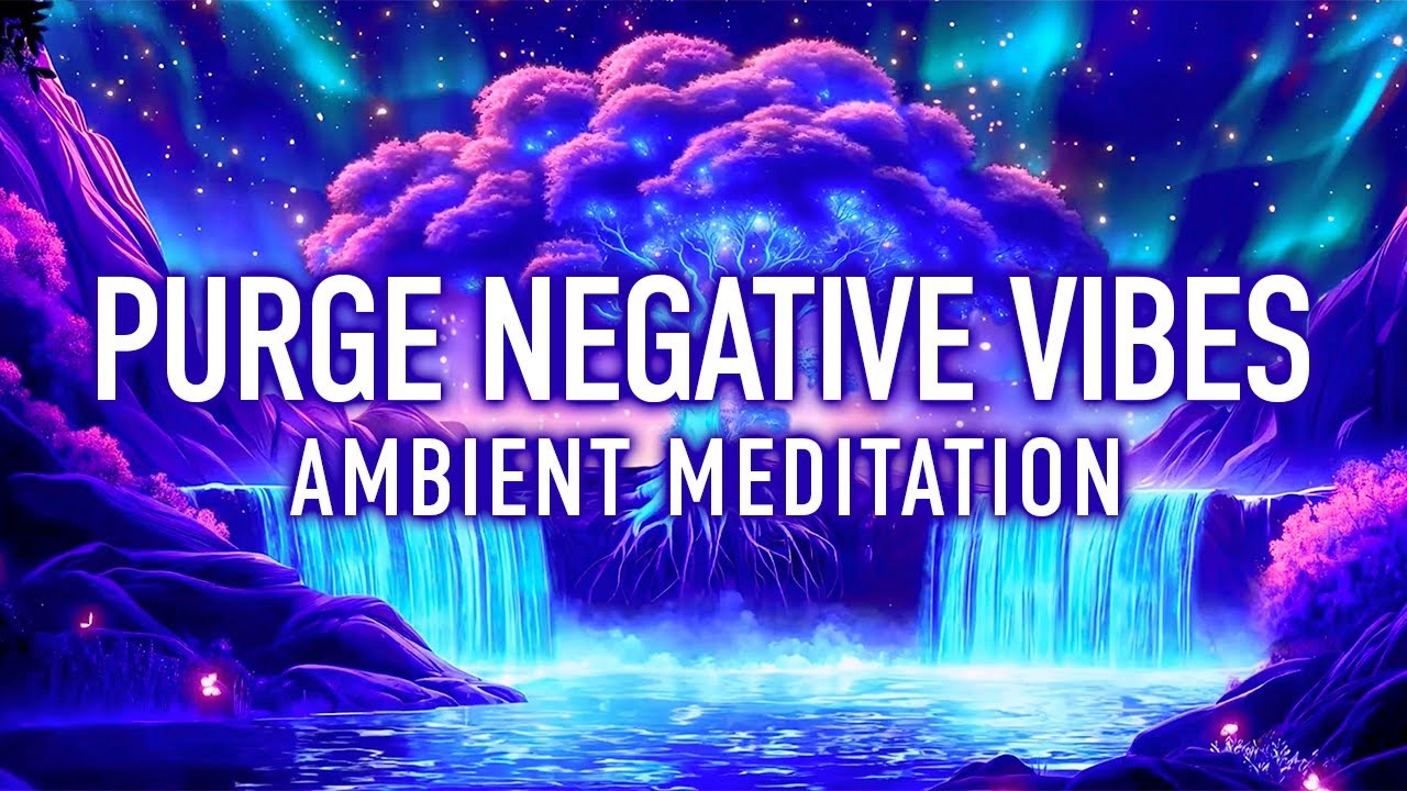 Purge Negative Vibes - Positive Aura Relax and Energy Cleanse (10 Minutes Spoken)