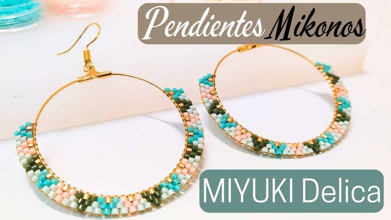 Tutorial Pendientes Mikonos - Aretes de aro con Miyuki Delica
