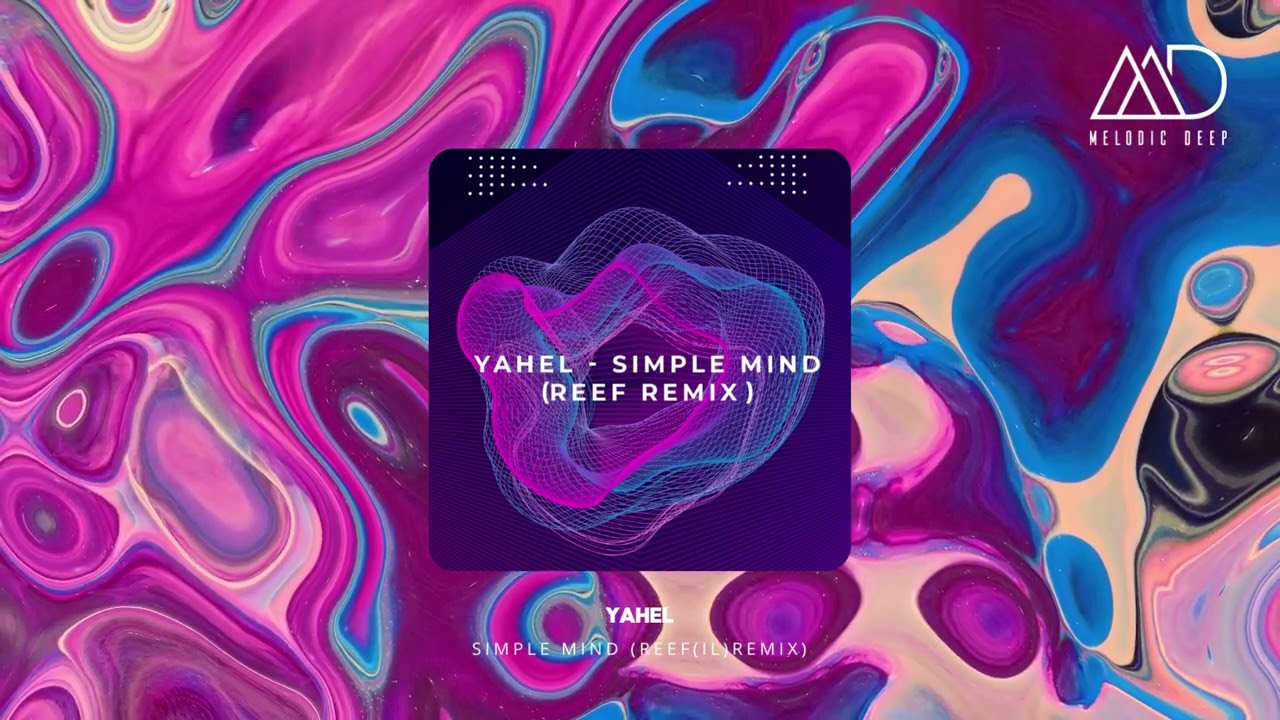Yahel - Simple Mind (Reef(IL)Remix)