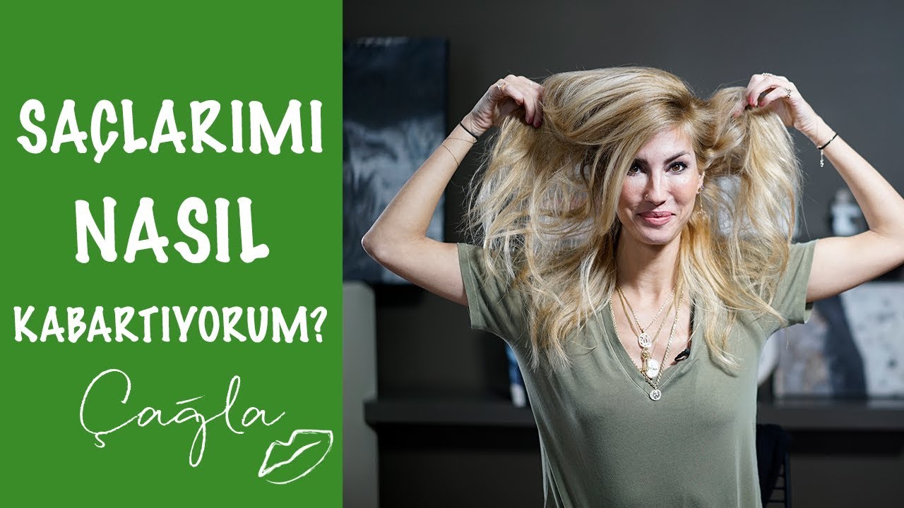 Çağla | Saçlarımı Nasıl Kabartıyorum | Güzellik - Bakım