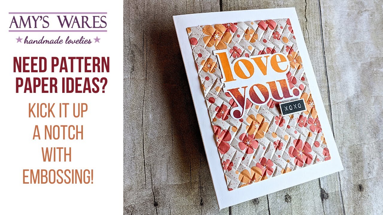 Do you need ideas to use that pattern paper? Try embossing it for your handmade cards!