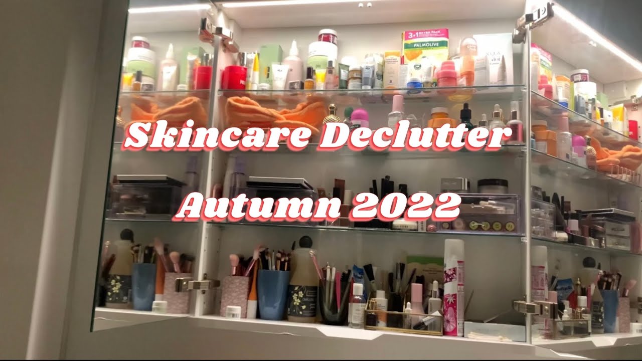 Skincare Declutter Autumn 2022