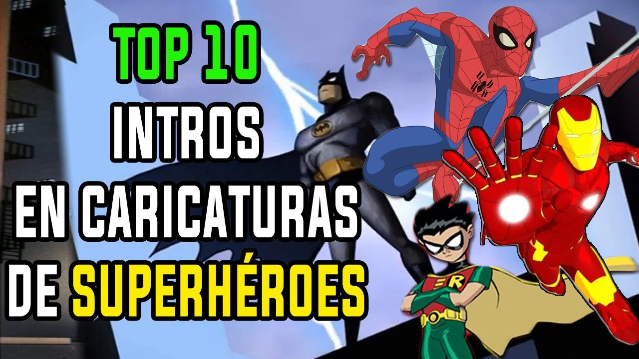 Las mejores intros en series animadas de SUPERHÉROES