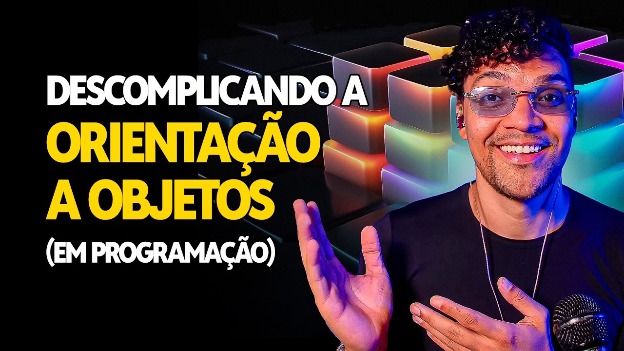 Explicando a programa&ccedil;&atilde;o orientada a objetos NA PR&Aacute;TICA