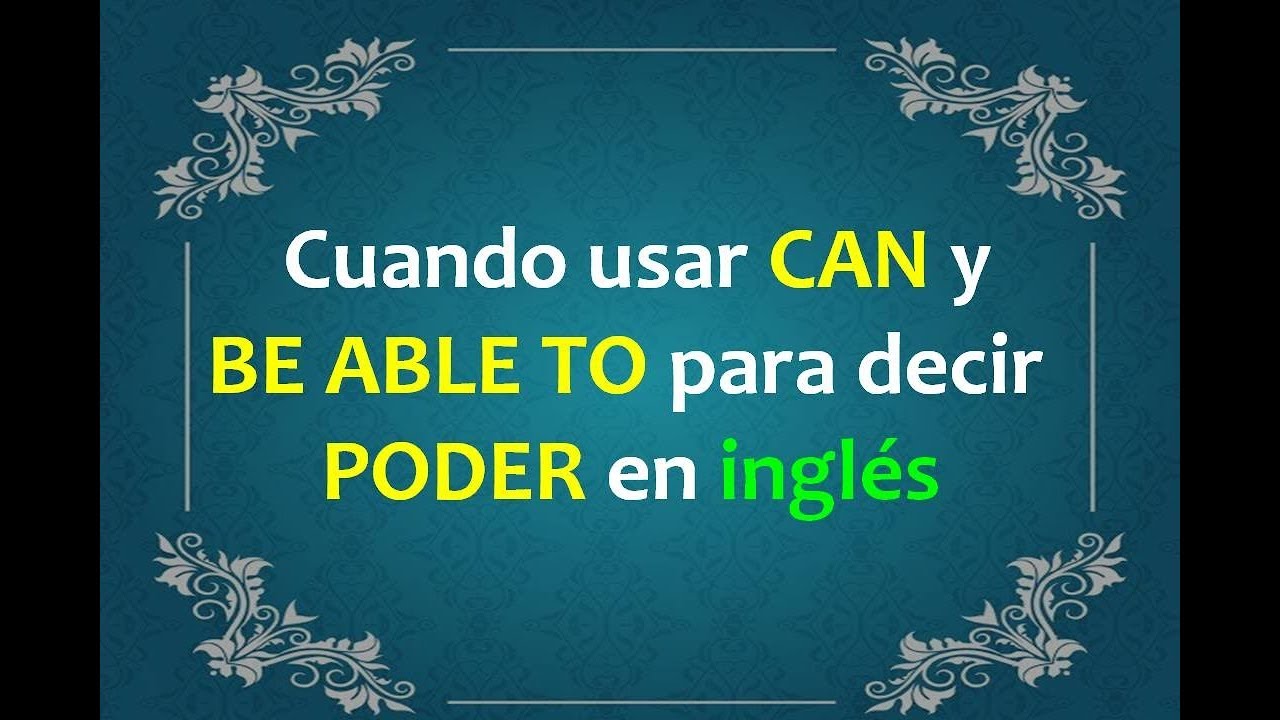 Cuando usar CAN y BE ABLE TO para decir PODER en inglés