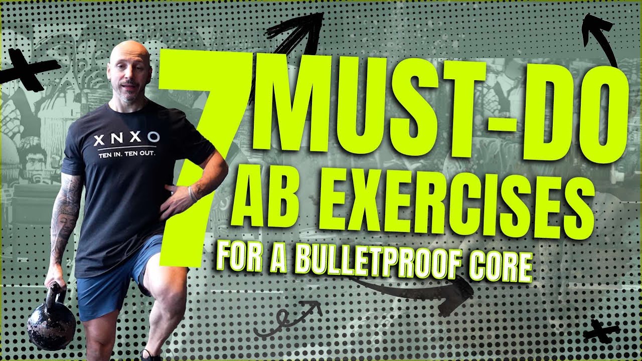7 MUST Exercises To Build A Bulletproof Core - Training Plan