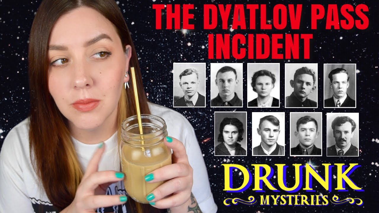 The Dyatlov Pass Incident : Drunk Mysteries