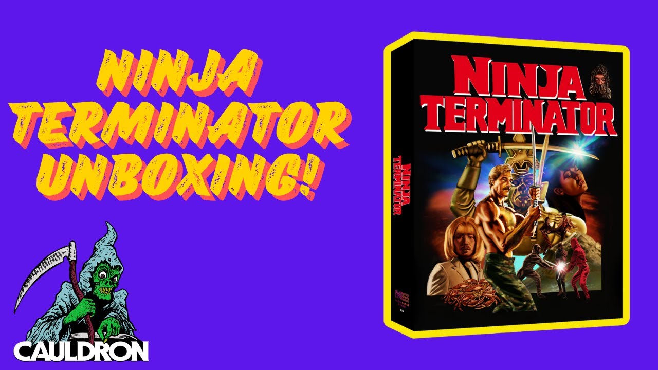 Unboxing NINJA TERMINATOR from Cauldron Films/Neon Eagle Video!