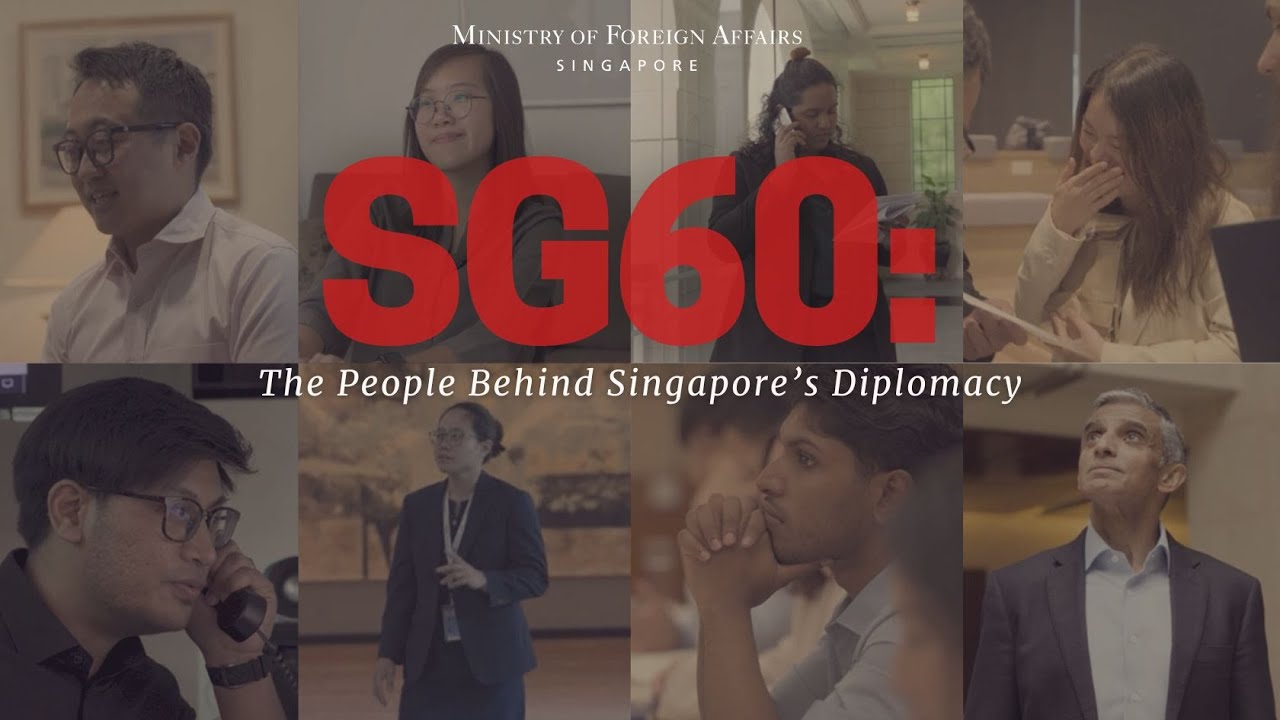 SG60: The People Behind Singapore’s Diplomacy