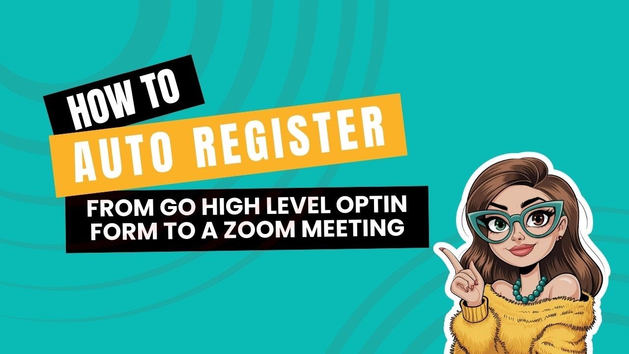 Auto-Register Online Event Registrants From Go High Level Opt-in Form To A Zoom Meeting