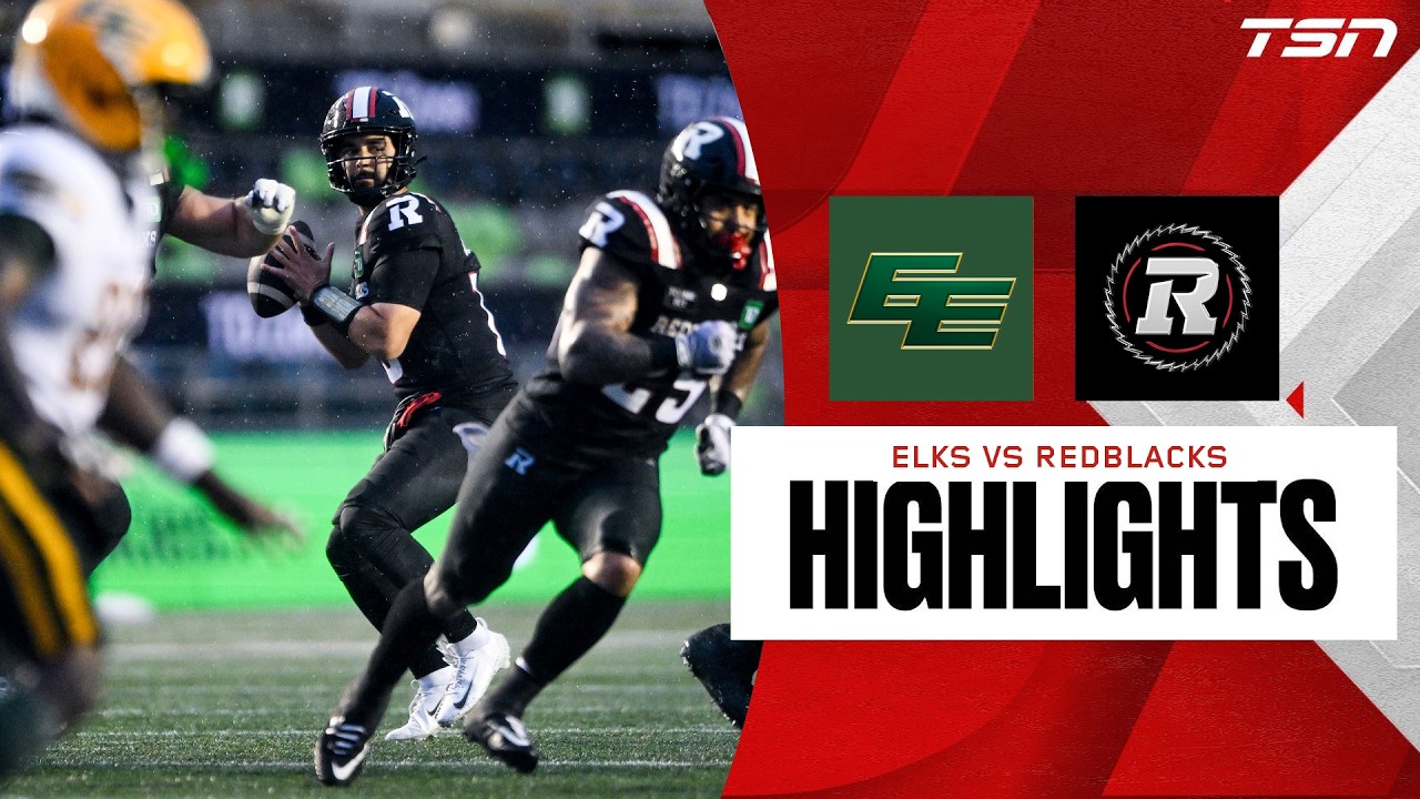CFL WEEK ONE: Edmonton Elks vs. Ottawa Redblacks | Full Highlights