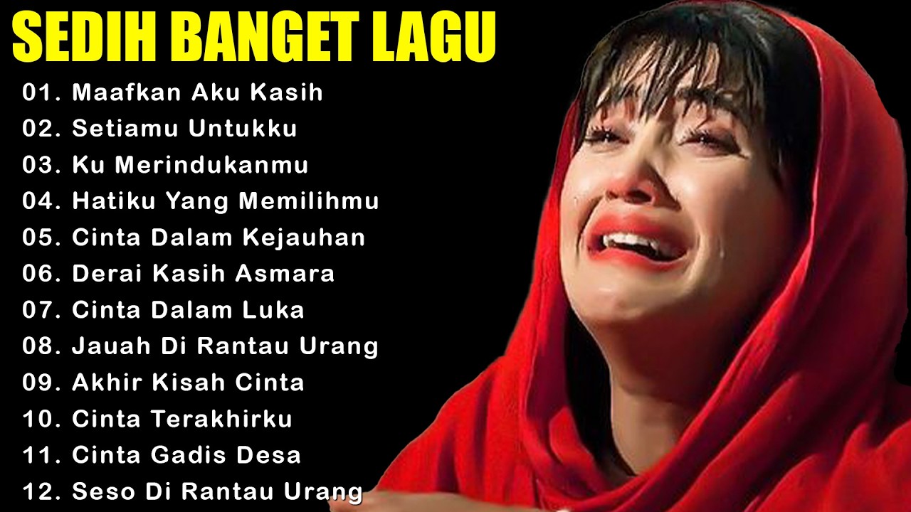 LAGU SEDIH BIKIN NAGIS - SEDIH BANGET LAGU 2026