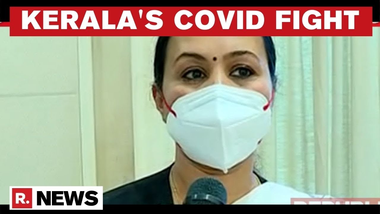 Kerala Health Minister Speaks On COVID-19 Fight: 'Working To Evade 3rd Wave' | Republic TV