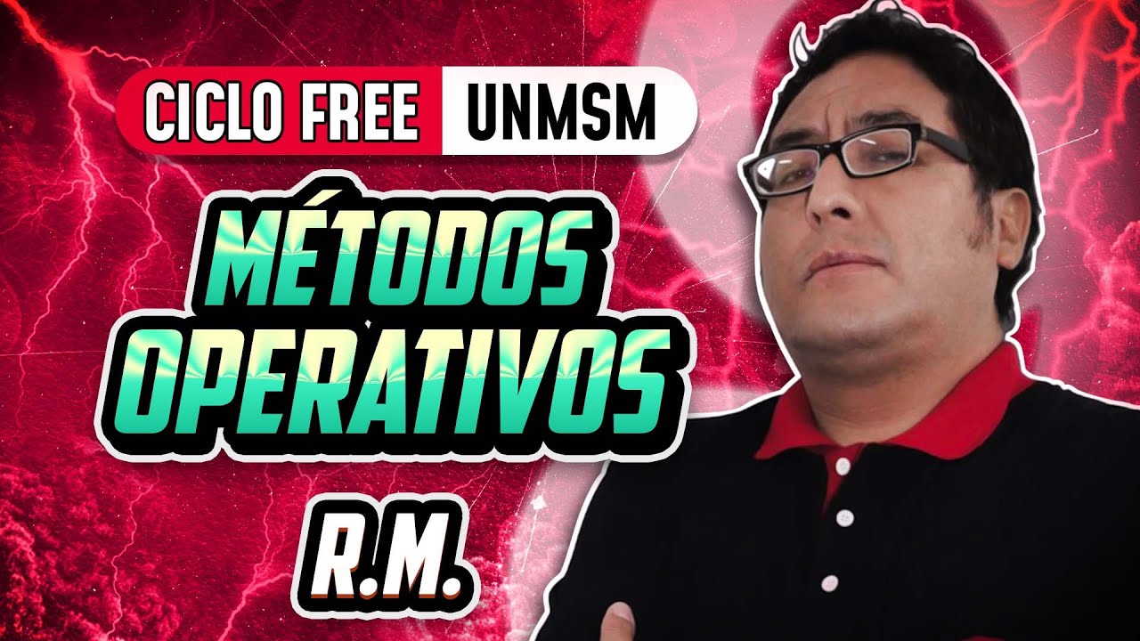 Métodos Operativos 💡 R.M. [CICLO FREE]