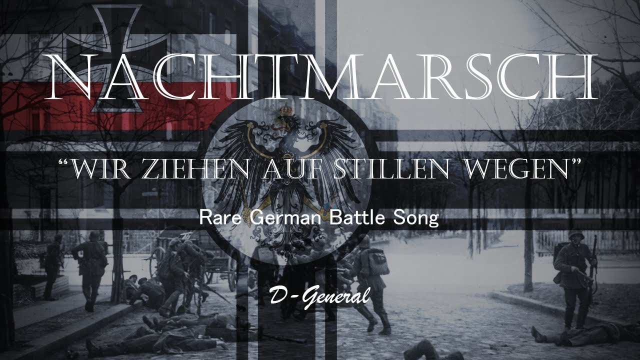 Nachtmarsch - Wir Ziehen auf Stillen Wegen (RARE GERMAN BATTLE SONG)
