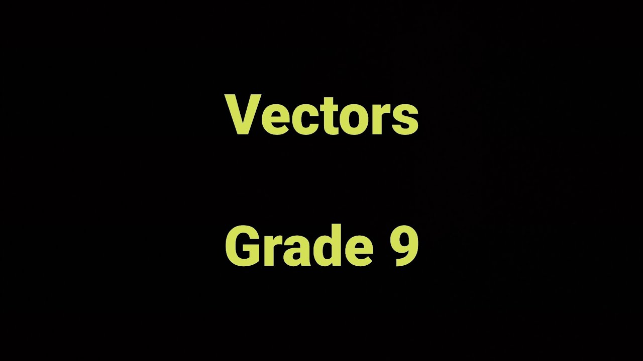 Vectors شرح درس ال #Grade9 #math #lebanon #explanation