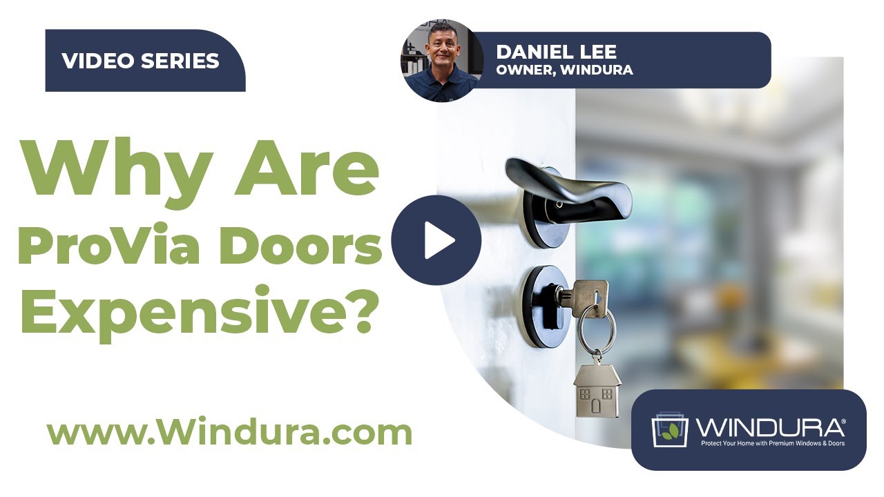Why Are ProVia Doors So Expensive? (Are They Worth It in 2025?) | WINDURA Premium Windows and Doors