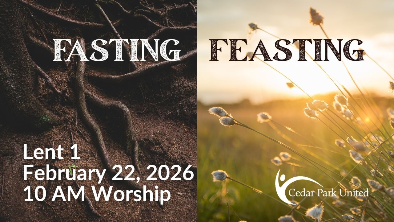 Fasting and Feasting │ First Sunday in Lent │ February 22, 2026