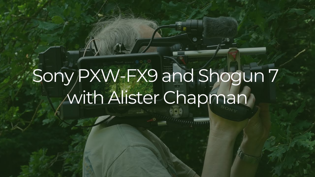 Atomos Academy tutorial: Shoot ProRes RAW with the Sony PXW-FX9 and SHOGUN 7 with Alister Chapman