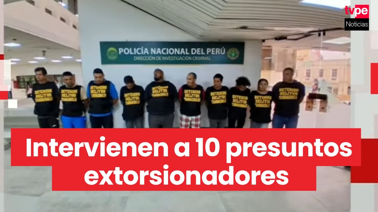 PNP captura a 10 extranjeros presuntos integrantes de Los Gallegos del Norte en Santa Anita