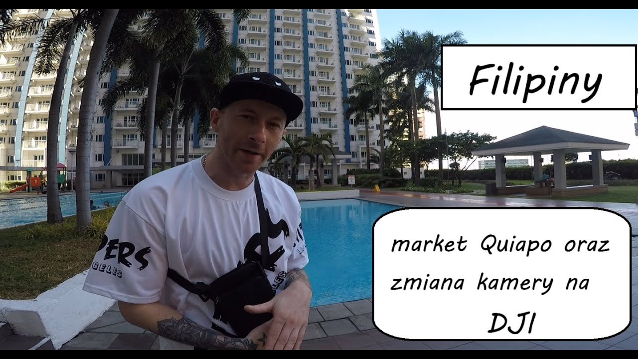 Filipiny Rynek Filipiński Quiapo, zmiana kamer, sklep Dji, vlog 10