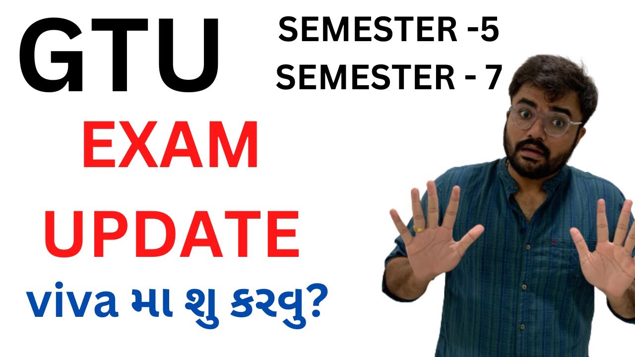 GTU | Semester-5 | Semester-7 | Exam update | What to do in viva