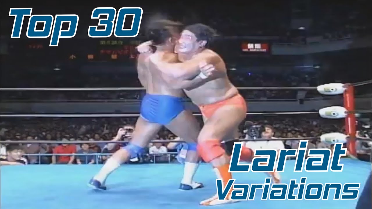 Top 30 Variations of the Lariat