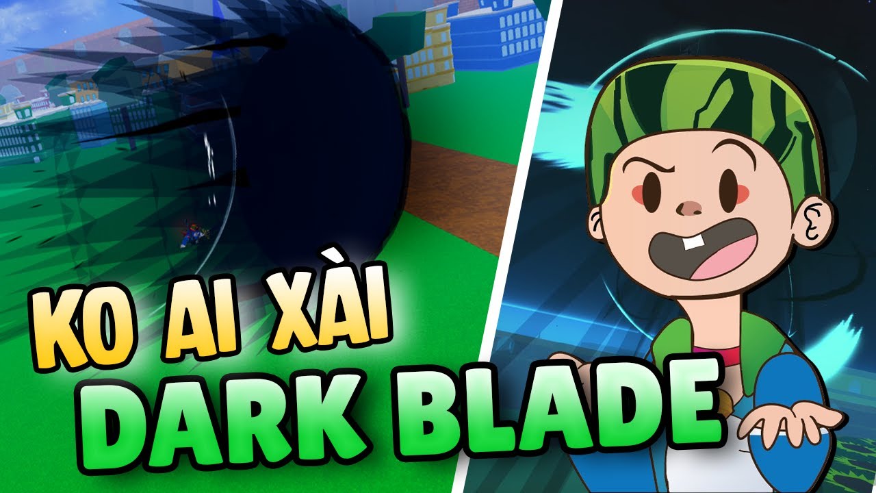 TẠI SAO KHÔNG AI XÀI DARK BLADE NỮA??