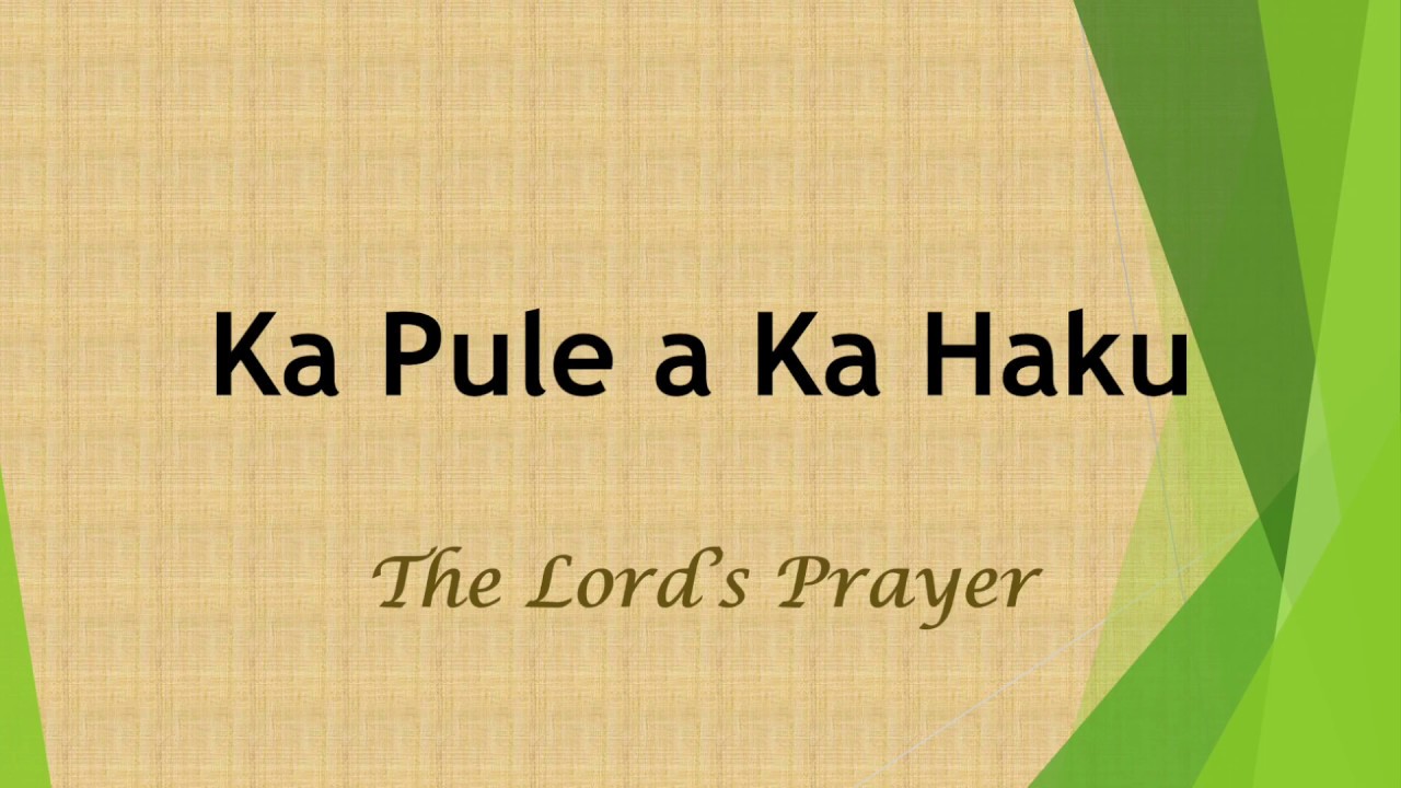 The Lord's Prayer in Hawaiian