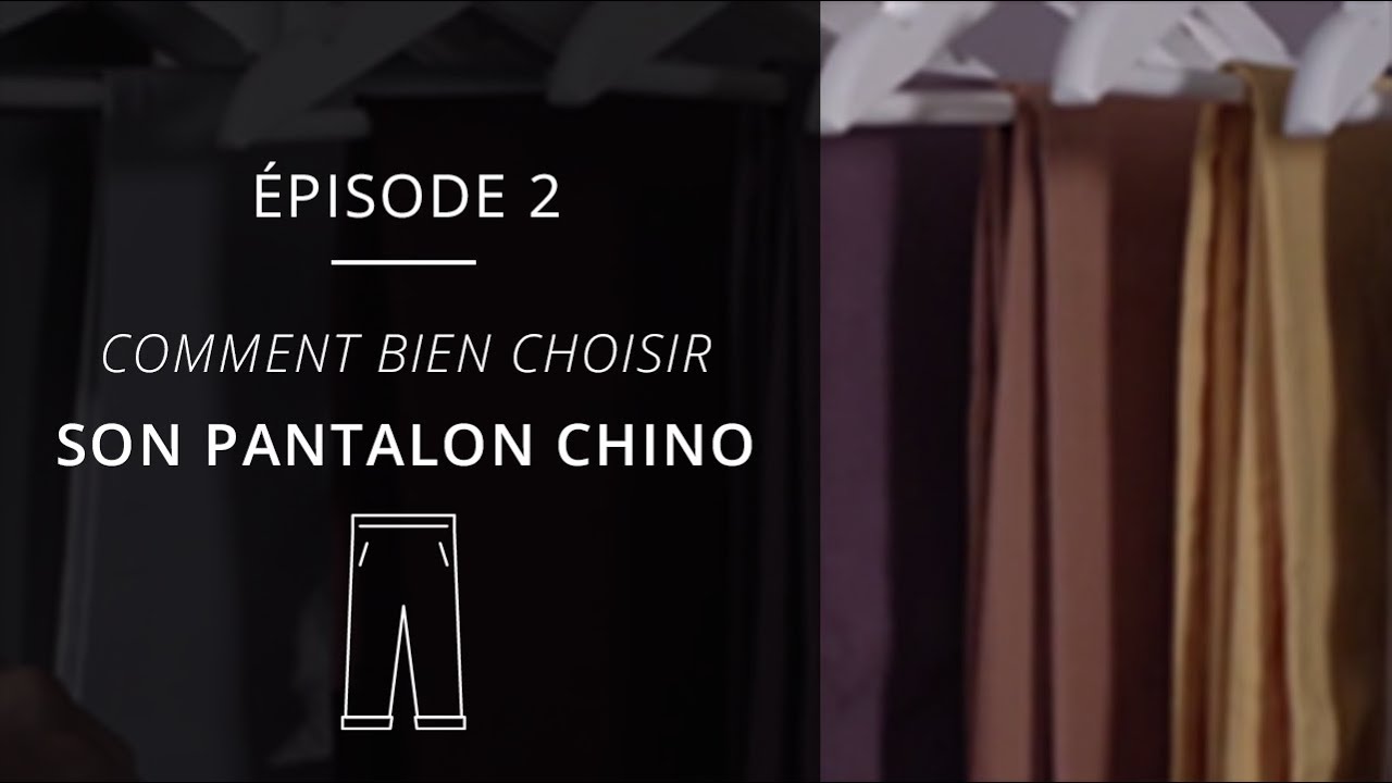 #2 - Comment choisir son pantalon chino ? - Un Coach Pas Comme les Autres