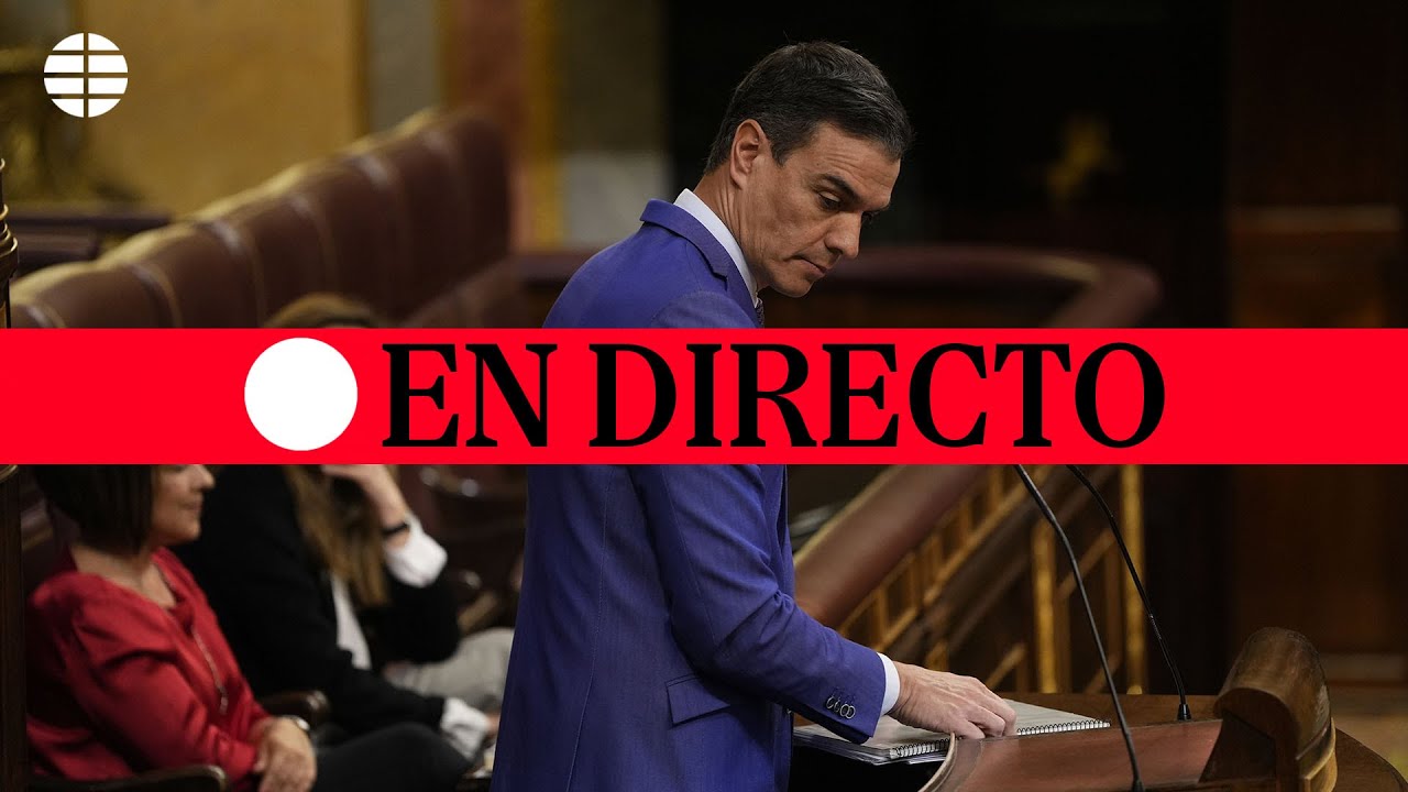 🔴 DIRECTO | Pedro Sánchez comparece ante el Congreso de los Diputados