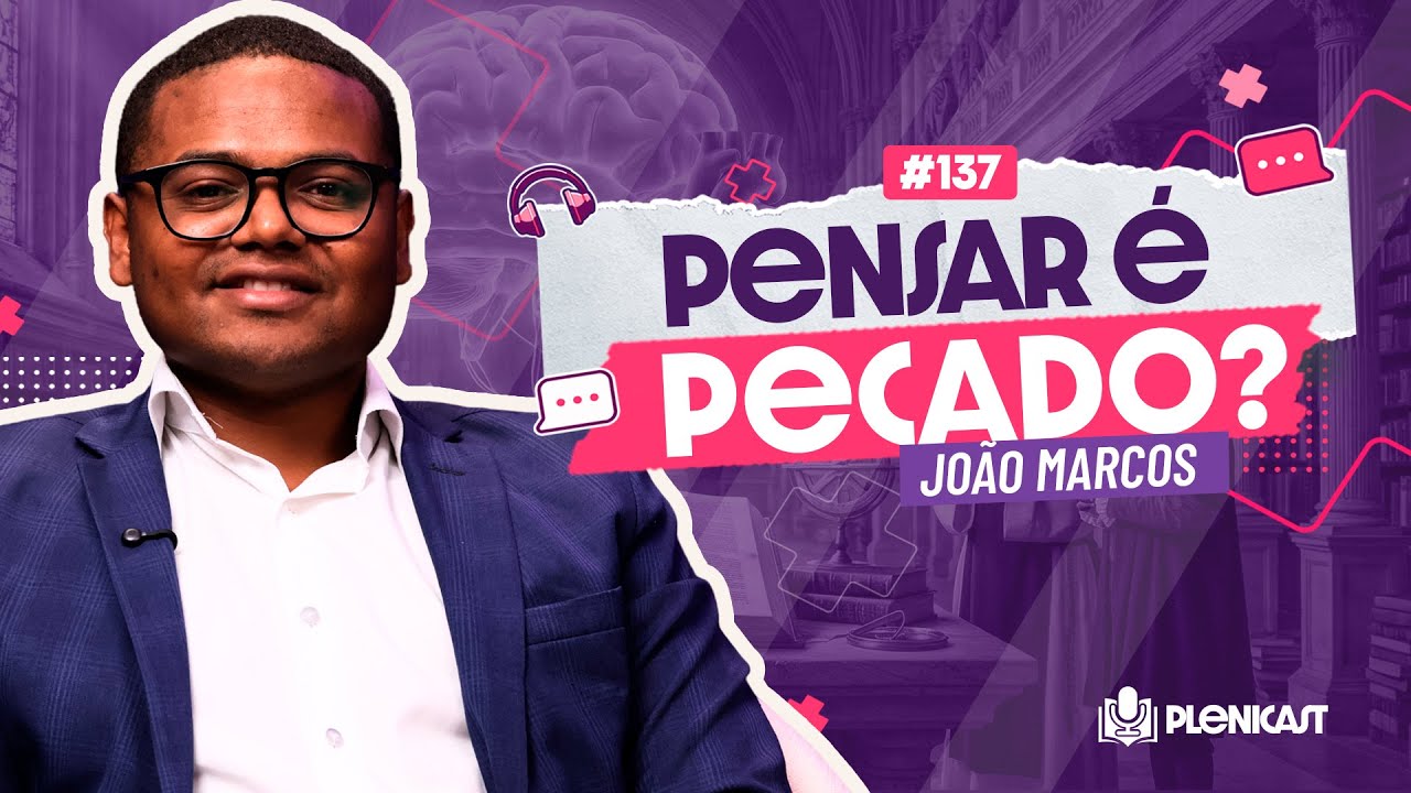 Fé e razão caminham juntas?  Com João Marcos  | Plenicast #137