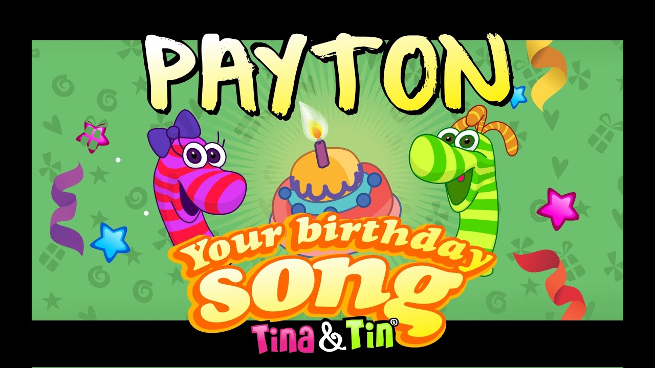 Tina&Tin Happy Birthday PAYTON🥁 👧 🧒 (Personalized Songs For Kids)👦🏼 👧🏼