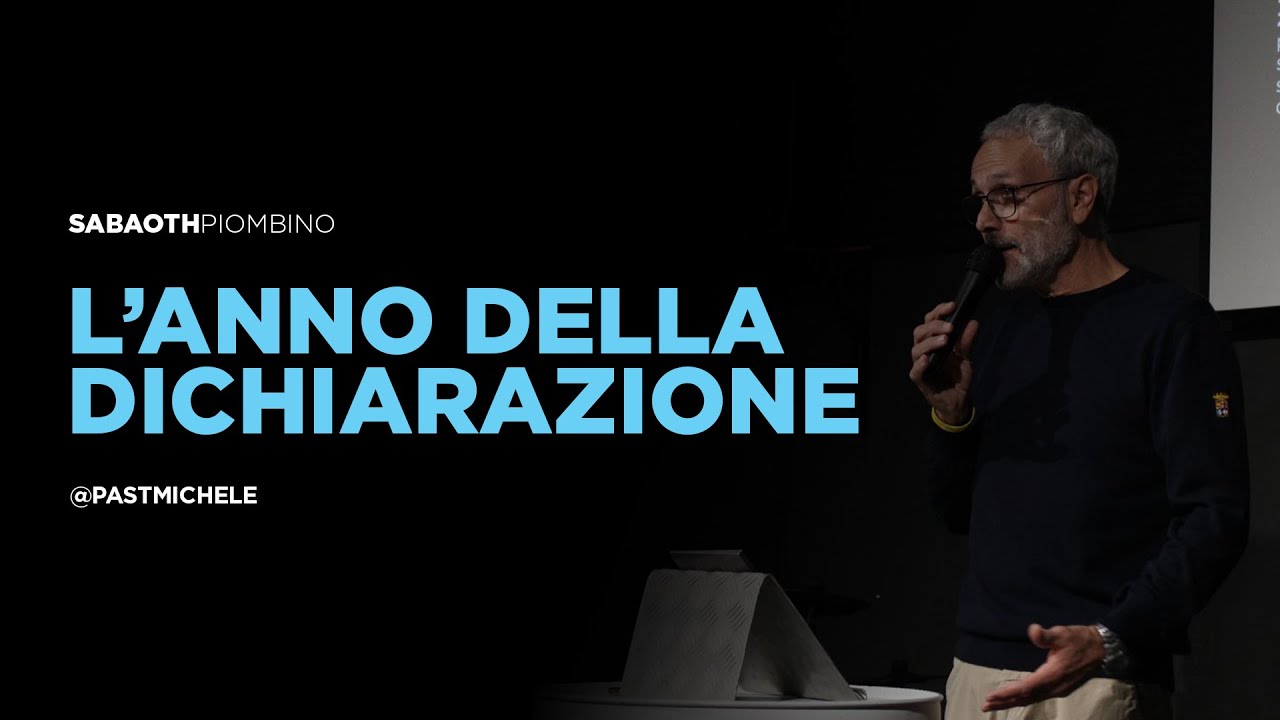 L'ANNO DELLA DICHIARAZIONE - Past. Michele Pellegrin | 04/01/2026 | SABAOTH PIOMBINO