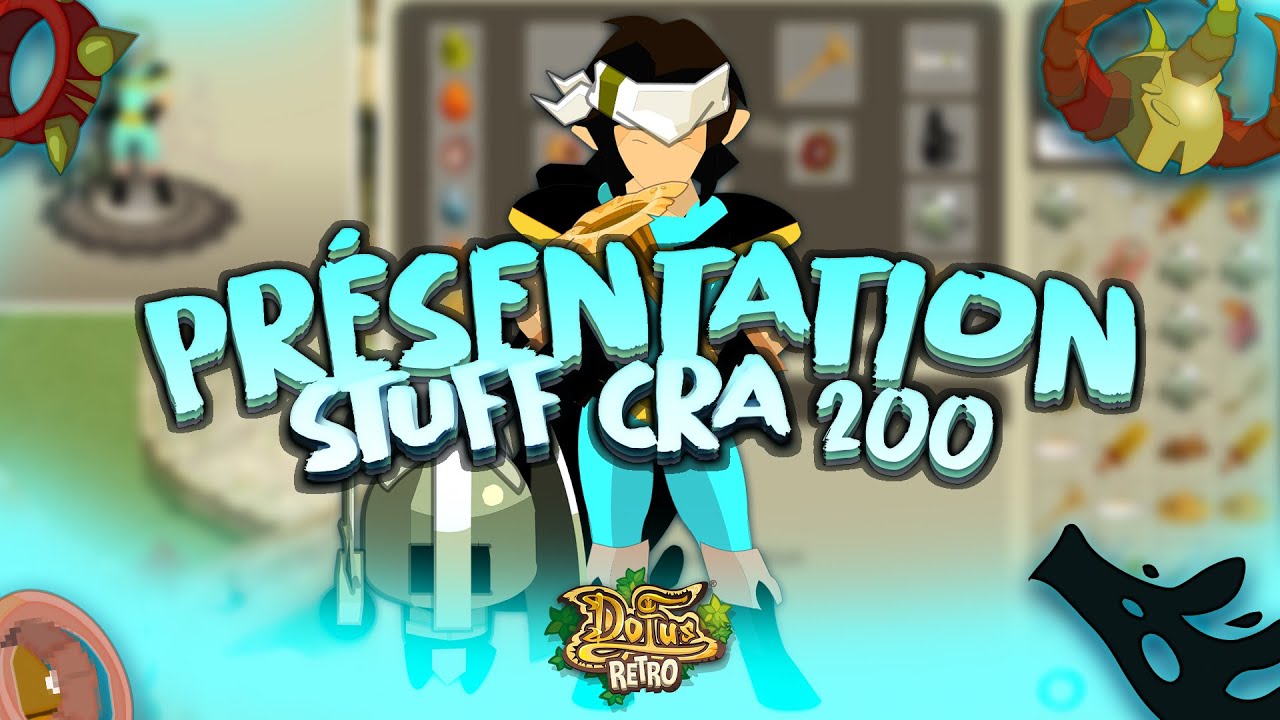 [DOFUS RETRO] Présentation Stuff CRA 200 PVM & PVP 