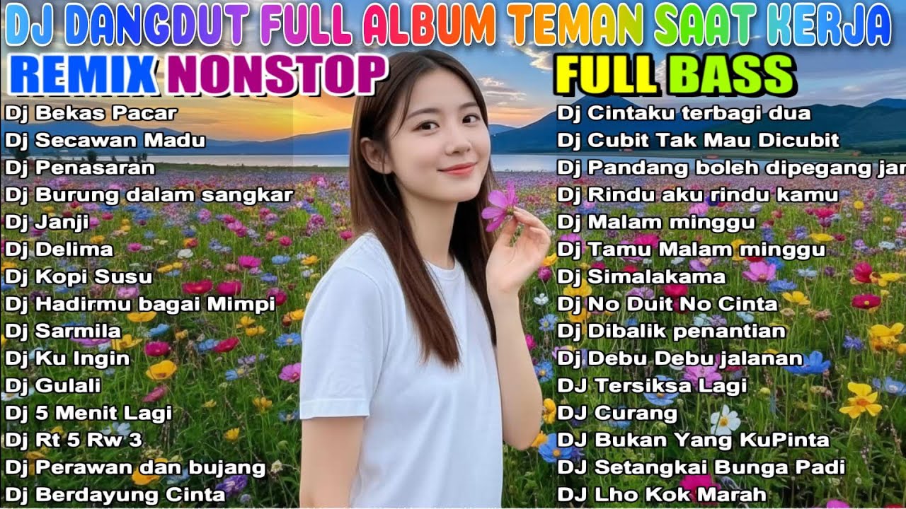 DJ DANGDUT FULL BASS NONSTOP 🔥DJ ENAK NEMANI SAAT SANTAI DJ TERBARU 2025 🚀REMIX NONSTOP FULL BASS