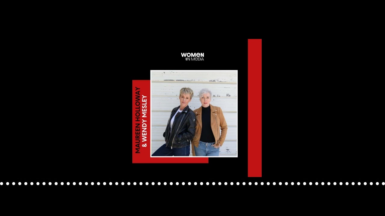 Maureen Holloway & Wendy Mesley: Women of Ill Repute | Women In Media
